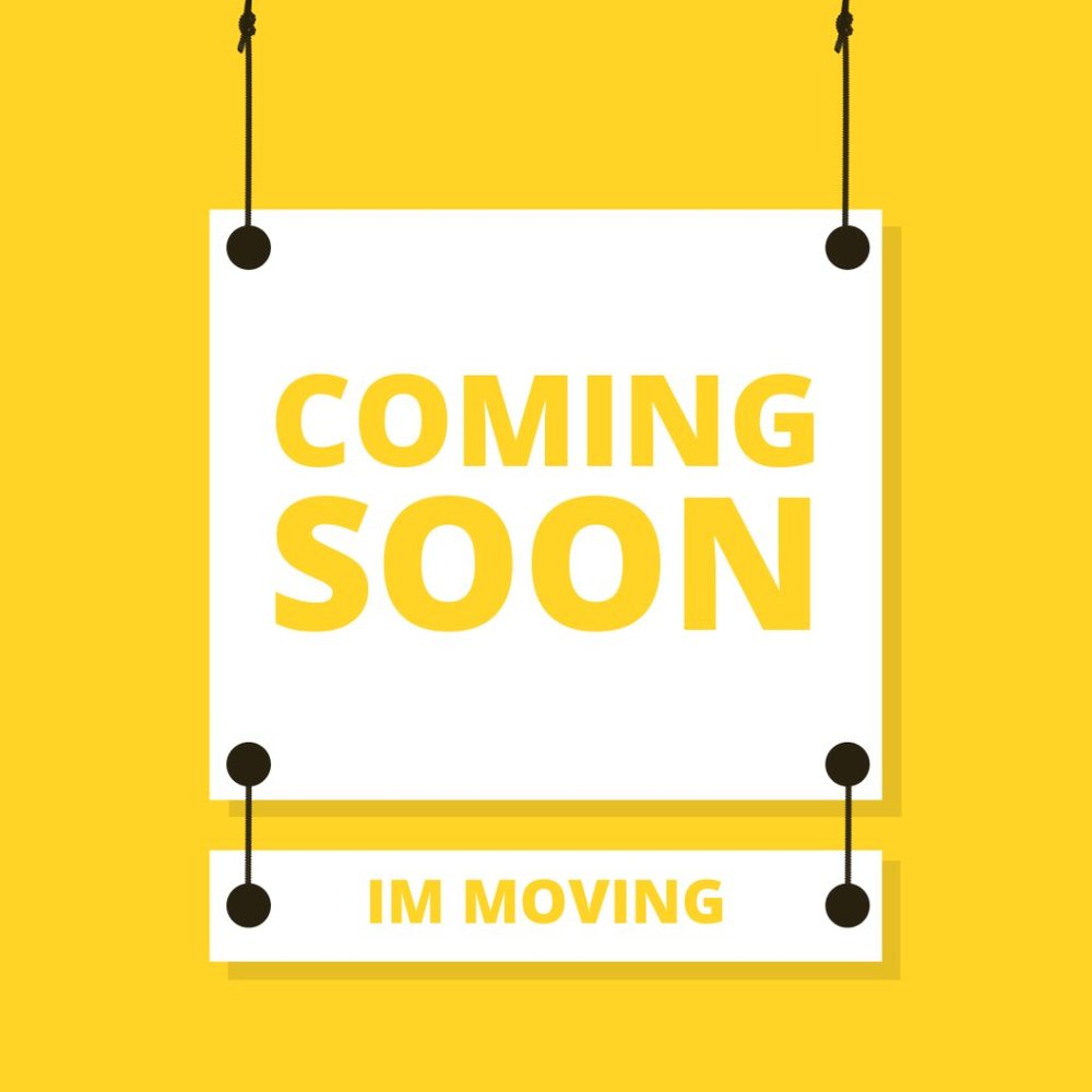 MOVING! SALE COMING SOON!